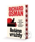 Kniha: Řešíme vraždy (Richard Osman). Slovart CZ, 2025 Kniha: Řešíme vraždy (Richard Osman). Slovart CZ, 2025
