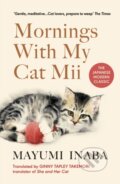 Kniha: Mornings With My Cat Mii (Mayumi Inaba). Vintage, 2025 Kniha: Mornings With My Cat Mii (Mayumi Inaba). Vintage, 2025