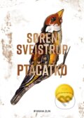 Kniha: Ptáčátko (Soren Sveistrup). Kniha Zlín, 2025 Kniha: Ptáčátko (Soren Sveistrup). Kniha Zlín, 2025