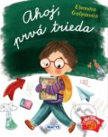 Kniha: Ahoj, prvá trieda (Eleonóra Gašparová). Matys, 2025 Kniha: Ahoj, prvá trieda (Eleonóra Gašparová). Matys, 2025