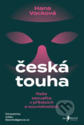 Kniha: Česká touha (Hana Vacková). Jan Melvil publishing, 2026 Kniha: Česká touha (Hana Vacková). Jan Melvil publishing, 2026
