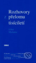 Kniha: Rozhovory z přelomu tisíciletí (Libor Michalec). Hněvín, 2005 Kniha: Rozhovory z přelomu tisíciletí (Libor Michalec). Hněvín, 2005