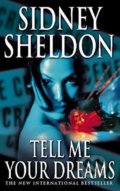 Kniha: Tell Me Your Dreams (Sidney Sheldon). HarperCollins, 2011 Kniha: Tell Me Your Dreams (Sidney Sheldon). HarperCollins, 2011