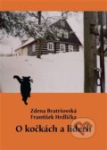 Kniha: O kočkách a lidech (František Hrdlička a Zdena Bratršovská). Milan Hodek, 2014 Kniha: O kočkách a lidech (František Hrdlička a Zdena Bratršovská). Milan Hodek, 2014