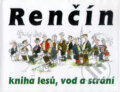 Kniha: Kniha lesů, vod a strání (Vladimír Renčín). Eminent, 2000 Kniha: Kniha lesů, vod a strání (Vladimír Renčín). Eminent, 2000