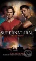 Kniha: Supernatural - Fresh Meat (Alice Henderson). Titan Books, 2018 Kniha: Supernatural - Fresh Meat (Alice Henderson). Titan Books, 2018