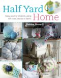 Kniha: Half Yard Home (Debbie Shore). Search Press, 2014 Kniha: Half Yard Home (Debbie Shore). Search Press, 2014