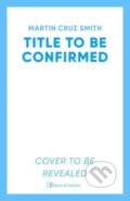 Kniha: Untitled #2 (Martin Cruz Smith). Simon & Schuster, 2024 Kniha: Untitled #2 (Martin Cruz Smith). Simon & Schuster, 2024