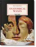 Kniha: Anatomical Waxes. 45th Ed. (Marta Poggesi). Taschen, 2025 Kniha: Anatomical Waxes. 45th Ed. (Marta Poggesi). Taschen, 2025