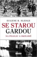 Kniha: Se starou gardou (Eugene B. Sledge). Universum, 2025 Kniha: Se starou gardou (Eugene B. Sledge). Universum, 2025