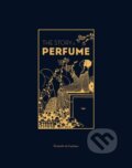 Kniha: The Story of Perfume (Elisabeth de Feydeau). Quercus, 2024 Kniha: The Story of Perfume (Elisabeth de Feydeau). Quercus, 2024