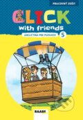 Kniha: Click with Friends - Angličtina pre piatakov - pracovný zošit (Miluška Karásková, Jiří Šádek a Kateřina Dvořáková). Raabe, 2025 Kniha: Click with Friends - Angličtina pre piatakov - pracovný zošit (Miluška Karásková, Jiří Šádek a Kateřina Dvořáková). Raabe, 2025