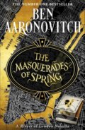 Kniha: The Masquerades of Spring (Ben Aaronovitch). Orion, 2025 Kniha: The Masquerades of Spring (Ben Aaronovitch). Orion, 2025