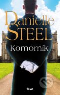 Kniha: Komorník (Danielle Steel). Ikar CZ, 2026 Kniha: Komorník (Danielle Steel). Ikar CZ, 2026