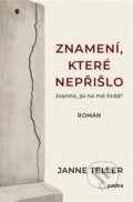 Kniha: Znamení, které nepřišlo (Janne Teller). Pulchra, 2025 Kniha: Znamení, které nepřišlo (Janne Teller). Pulchra, 2025