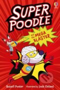 Kniha: Superpoodle and the Mega Blaster (Russell Punter). Usborne, 2025 Kniha: Superpoodle and the Mega Blaster (Russell Punter). Usborne, 2025