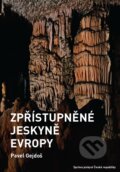 Kniha: Zpřístupněné jeskyně Evropy (Pavel Gejdoš). , 2025 Kniha: Zpřístupněné jeskyně Evropy (Pavel Gejdoš). , 2025