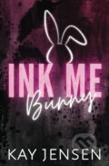 Kniha: Ink Me Bunny (Kay Jensen). , 2023 Kniha: Ink Me Bunny (Kay Jensen). , 2023
