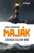 Kniha: Maják: Záhada Eilean Mór (Erika Jarkovská). Enribook, 2025 Kniha: Maják: Záhada Eilean Mór (Erika Jarkovská). Enribook, 2025