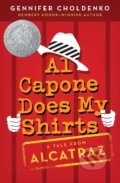Kniha: Al Capone Does My Shirts (Gennifer Choldenko). Random House, 2006 Kniha: Al Capone Does My Shirts (Gennifer Choldenko). Random House, 2006