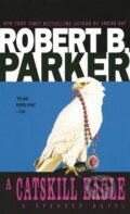 Kniha: A Catskill Eagle (Robert B Parker). Bantam Books, 1993 Kniha: A Catskill Eagle (Robert B Parker). Bantam Books, 1993