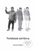 Kniha: Nečakaná návšteva (Marián Šimkulič). WM Agentura, 2024 Kniha: Nečakaná návšteva (Marián Šimkulič). WM Agentura, 2024