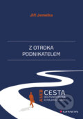 Kniha: Z otroka podnikatelem (Jiří Jemelka). Grada, 2025 Kniha: Z otroka podnikatelem (Jiří Jemelka). Grada, 2025