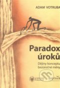 Kniha: Paradox úroků (Adam Votruba). Doplněk, 2013 Kniha: Paradox úroků (Adam Votruba). Doplněk, 2013