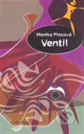 Kniha: Ventil (Monika Plocová). INSIGNIS, 2008 Kniha: Ventil (Monika Plocová). INSIGNIS, 2008