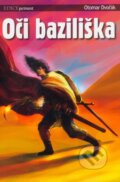 Kniha: Oči baziliška (Otomar Dvořák). Wolf Publishing, 2007 Kniha: Oči baziliška (Otomar Dvořák). Wolf Publishing, 2007