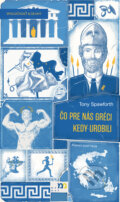 Kniha: Čo pre nás Gréci kedy urobili (Tony Spawforth), 2025 Kniha: Čo pre nás Gréci kedy urobili (Tony Spawforth), 2025