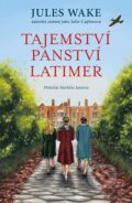 Kniha: Tajemství panství Latimer (Jules Wake). Motto, 2025 Kniha: Tajemství panství Latimer (Jules Wake). Motto, 2025