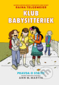 Kniha: Pravda o Stacey (Ann M. Martin a Raina Telgemeier). Slovart, 2025 Kniha: Pravda o Stacey (Ann M. Martin a Raina Telgemeier). Slovart, 2025