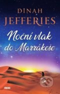 Kniha: Noční vlak do Marrákeše (Dinah Jefferies). Víkend, 2025 Kniha: Noční vlak do Marrákeše (Dinah Jefferies). Víkend, 2025
