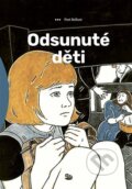 Kniha: Odsunuté děti (Jan Blažek). Argo, 2025 Kniha: Odsunuté děti (Jan Blažek). Argo, 2025