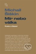 Kniha: Mír nebo válka (Michail Šiškin). Prostor, 2025 Kniha: Mír nebo válka (Michail Šiškin). Prostor, 2025