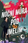 Kniha: Noční můra pod jmelím (Sara Raasch), 2025 Kniha: Noční můra pod jmelím (Sara Raasch), 2025