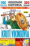Kniha: Krutí Vikingovia (Terry Deary). Slovart, 2025 Kniha: Krutí Vikingovia (Terry Deary). Slovart, 2025