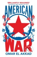 Kniha: American War (Omar El Akkad). Picador, 2018 Kniha: American War (Omar El Akkad). Picador, 2018