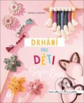 Kniha: Drhání pro děti Super Easy (Raphaela Hentrich). Vašut, 2025 Kniha: Drhání pro děti Super Easy (Raphaela Hentrich). Vašut, 2025
