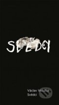 Kniha: Svědci (Václav Vokolek). NOV - spolek pro soudobou a mladou tvorbu, 2025 Kniha: Svědci (Václav Vokolek). NOV - spolek pro soudobou a mladou tvorbu, 2025
