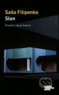 Kniha: Slon (Saša Filipenko). Odeon CZ, 2026 Kniha: Slon (Saša Filipenko). Odeon CZ, 2026