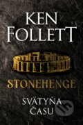 Kniha: Stonehenge (Ken Follett), 2025 Kniha: Stonehenge (Ken Follett), 2025