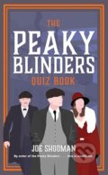 Kniha: The Peaky Blinders Quiz Book (Joe Shooman). Bonnier Books, 2025 Kniha: The Peaky Blinders Quiz Book (Joe Shooman). Bonnier Books, 2025