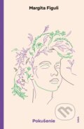 Kniha: Pokušenie (Margita Figuli). Vydavateľstvo Saga, 2025 Kniha: Pokušenie (Margita Figuli). Vydavateľstvo Saga, 2025