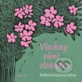 Kniha: Všechny vůně oleandru (Federico García Lorca). Vyšehrad, 2025 Kniha: Všechny vůně oleandru (Federico García Lorca). Vyšehrad, 2025