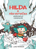 Kniha: Hilda a Pán Vetvička zobúdzajú Ľadoducha (Luke Pearson), 2025 Kniha: Hilda a Pán Vetvička zobúdzajú Ľadoducha (Luke Pearson), 2025