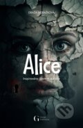 Kniha: Alice (Dráža Vejražková), 2025 Kniha: Alice (Dráža Vejražková), 2025