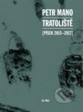 Kniha: Tratoliště (Petr Mano). 65. pole, 2025 Kniha: Tratoliště (Petr Mano). 65. pole, 2025