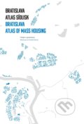 Kniha: Bratislava: atlas sídlisk, 1950 - 1995 (Henrieta Moravčíková). Slovart, 2025 Kniha: Bratislava: atlas sídlisk, 1950 - 1995 (Henrieta Moravčíková). Slovart, 2025